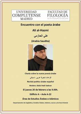 Encuentro con el poeta árabe Ali al-Hazmi (علي الحازمي), charla sobre la nueva poesía árabe y recital poético árabe-español. Modera: Abdul Hadi Sadoun